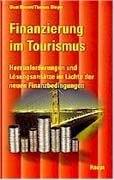 Finanzierung Im Tourismus Von Beat Bernet Und Thomas Bieger Gratis Zusammenfassung
