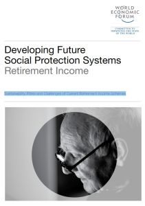Developing Future Social Protection Systems – Retirement Income