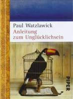 Anleitung zum Unglücklichsein