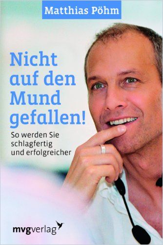 Image of: Nicht auf den Mund gefallen!