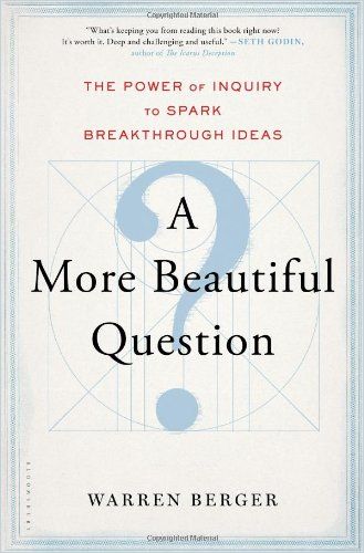 Image of: A More Beautiful Question