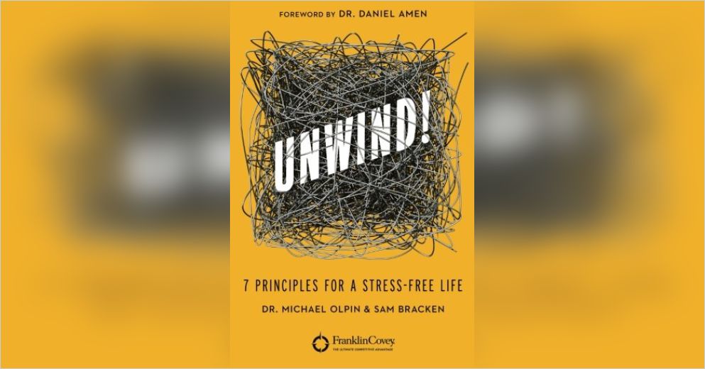 Unwind! Free Summary by Michael Olpin and Sam Bracken