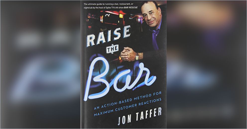 Raise The Bar Free Summary By Jon Taffer