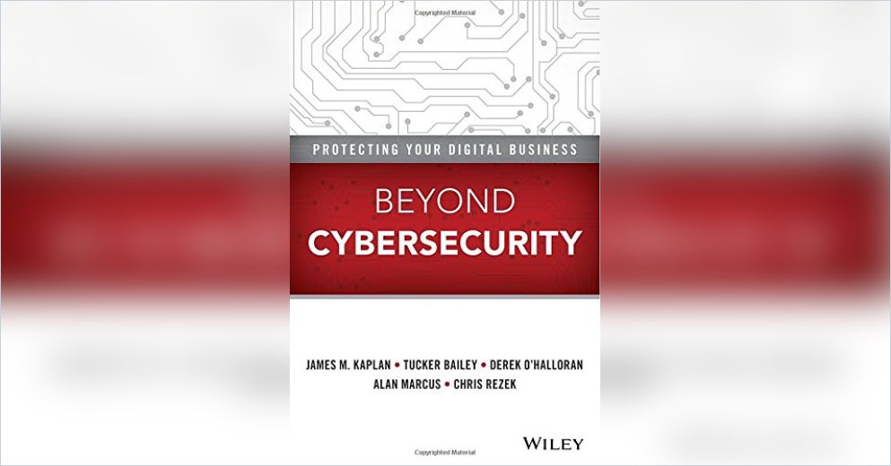 Beyond Cybersecurity Free Summary by James M. Kaplan et al.
