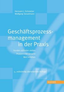 Gesch&auml;ftsprozessmanagement in der Praxis