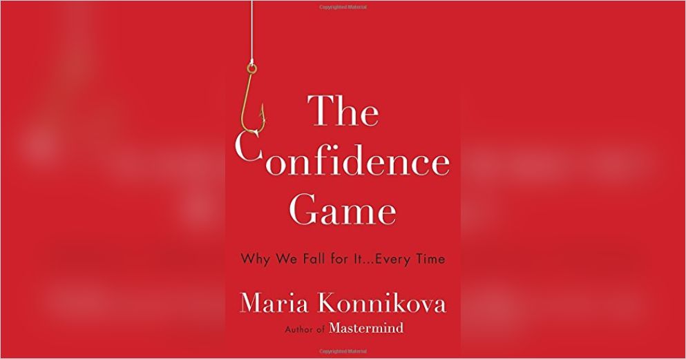The Confidence Game Free Summary by Maria Konnikova