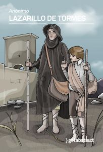 La vida de Lazarillo de Tormes y de sus fortunas y adversidades