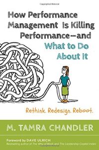 How Performance Management Is Killing Performance – and What to Do About It