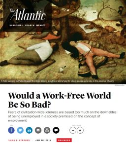 Would a Work-Free World Be So Bad?