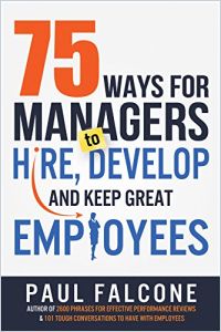 75 maneras en que los gerentes pueden contratar, desarrollar y retener a los mejores empleados resumen de libro