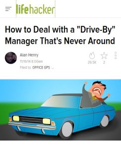 How to Deal with a "Drive-By" Manager That's Never Around