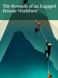 The Rewards of an Engaged Female Workforce