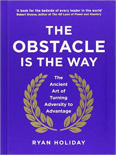 Image of: The Obstacle Is the Way