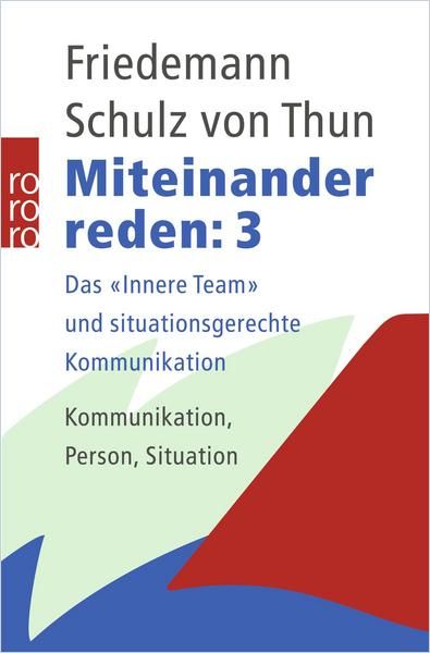 Image of: Miteinander reden 3: Das „innere Team“ und situationsgerechte Kommunikation