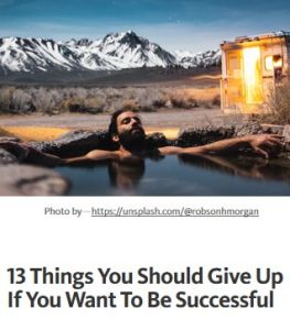 13 Things You Should Give Up If You Want To Be Successful