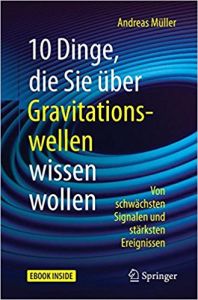 10 Dinge, die Sie &uuml;ber Gravitationswellen wissen wollen