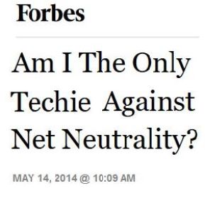 Am I The Only Techie Against Net Neutrality?
