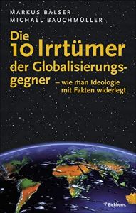 Die 10 Irrtümer der Globalisierungsgegner