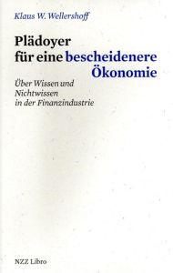 Plädoyer für eine bescheidenere Ökonomie