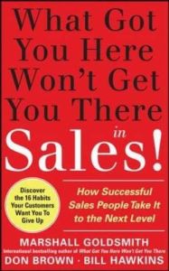 What Got You Here Won’t Get You There in Sales