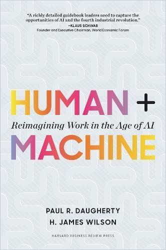 Human + Machine Free Review by Paul R. Daugherty and H. James Wilson
