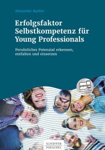 Erfolgsfaktor Selbstkompetenz für Young Professionals