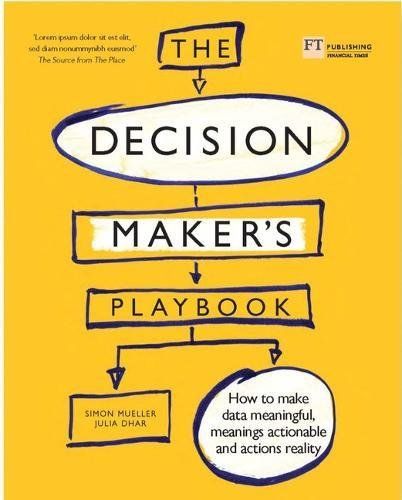 The Decision Maker&rsquo;s Playbook