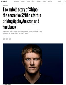 The Untold Story of Stripe, the Secretive $20bn Startup Driving Apple, Amazon and Facebook