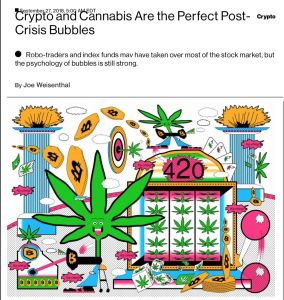 Crypto and Cannabis Are the Perfect Post-Crisis Bubbles