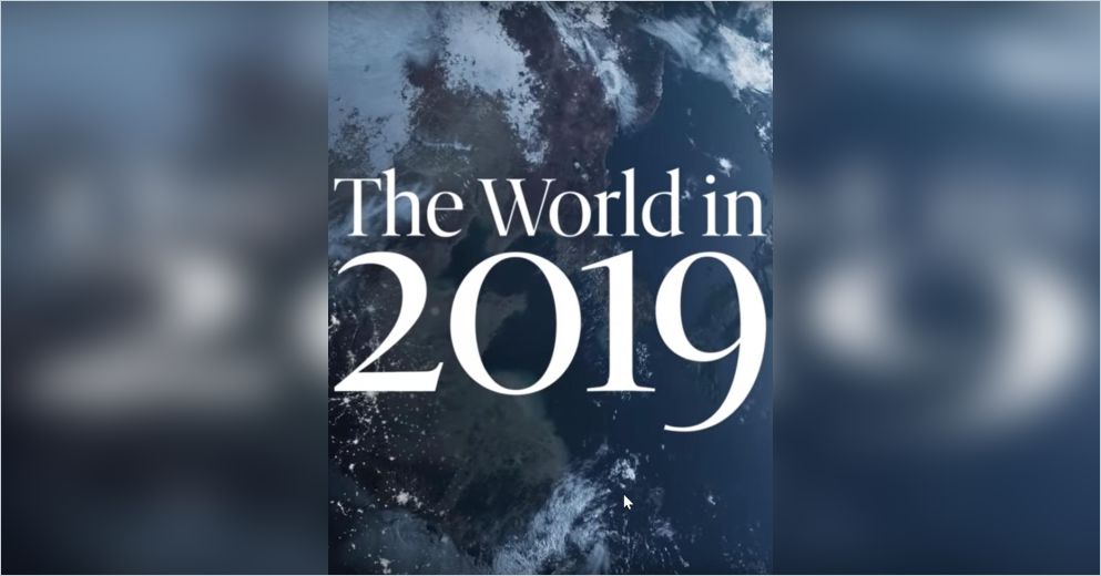 Life In 2019 The World in 2019 Free Summary by Economist Films