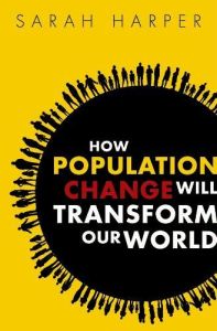 How Population Change Will Transform Our World