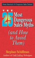 The 25 Most Dangerous Sales Myths