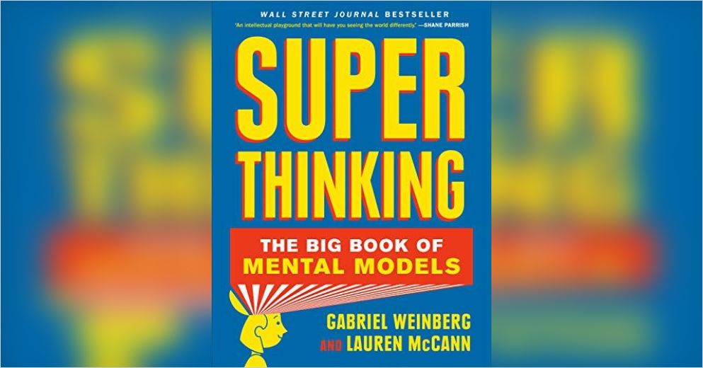 Super Thinking Free Summary by Gabriel Weinberg and Lauren McCann