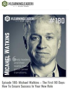 Michael Watkins: The First 90 Days – How to Ensure Success in Your New Role