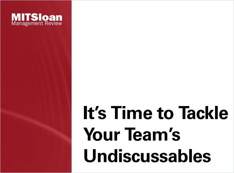 It’s Time to Tackle Your Team’s Undiscussables cover