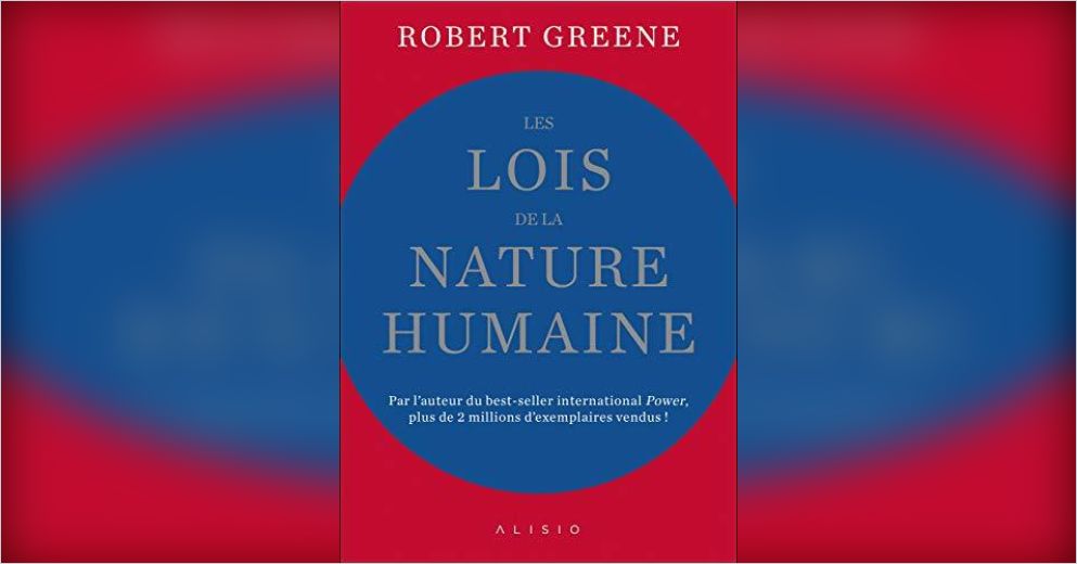 Les lois de la nature humaine Résumé gratuit | Robert Greene