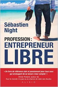 Profession : Entrepreneur Libre résumé de livre
