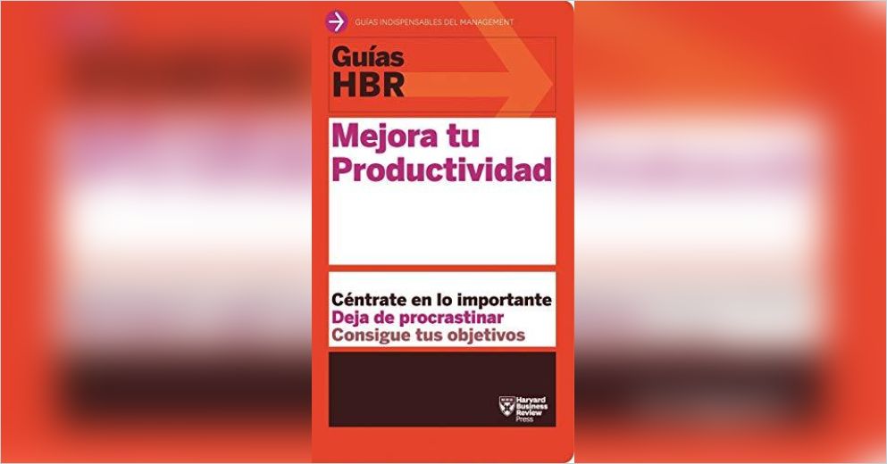Guías Hbr Mejora Tu Productividad Pdf