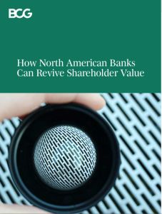How North American Banks Can Revive Shareholder Value