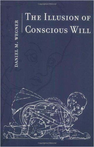 Image of: The Illusion of Conscious Will