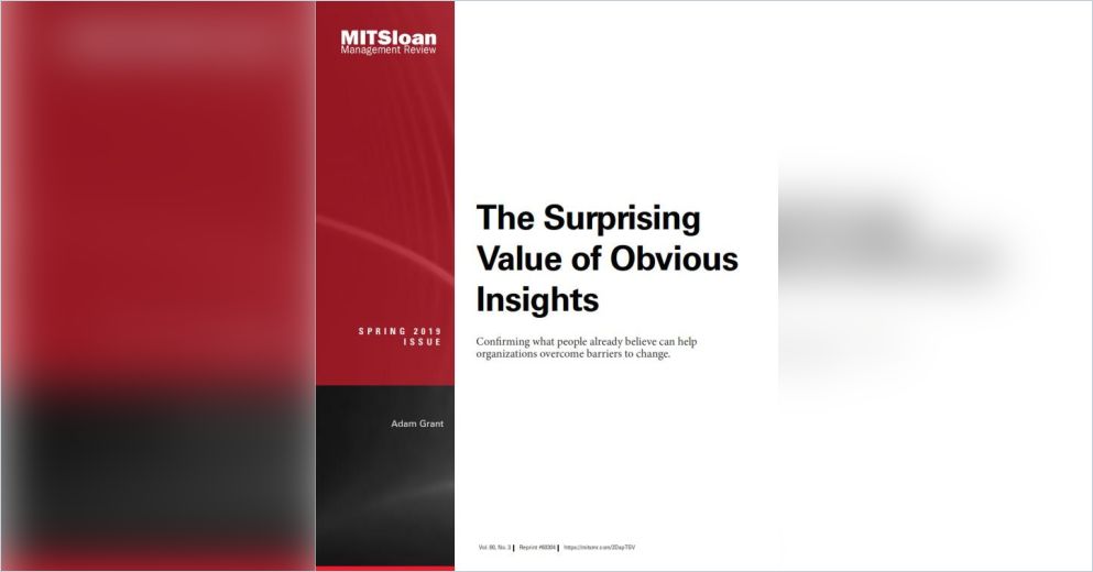 Surprising Insight The Surprising Value of Obvious Insights Free Summary by Adam Grant