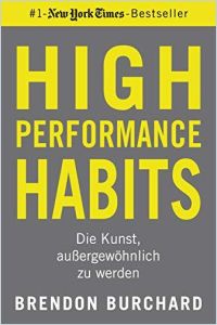 High Performance Habits Buchzusammenfassung