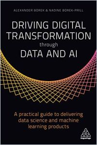 Driving Digital Transformation through Data and AI book summary