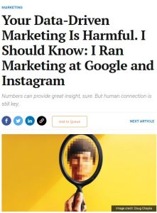 Your Data-Driven Marketing Is Harmful. I Should Know: I Ran Marketing at Google and Instagram