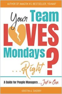 Your Team Loves Mondays...Right? book summary
