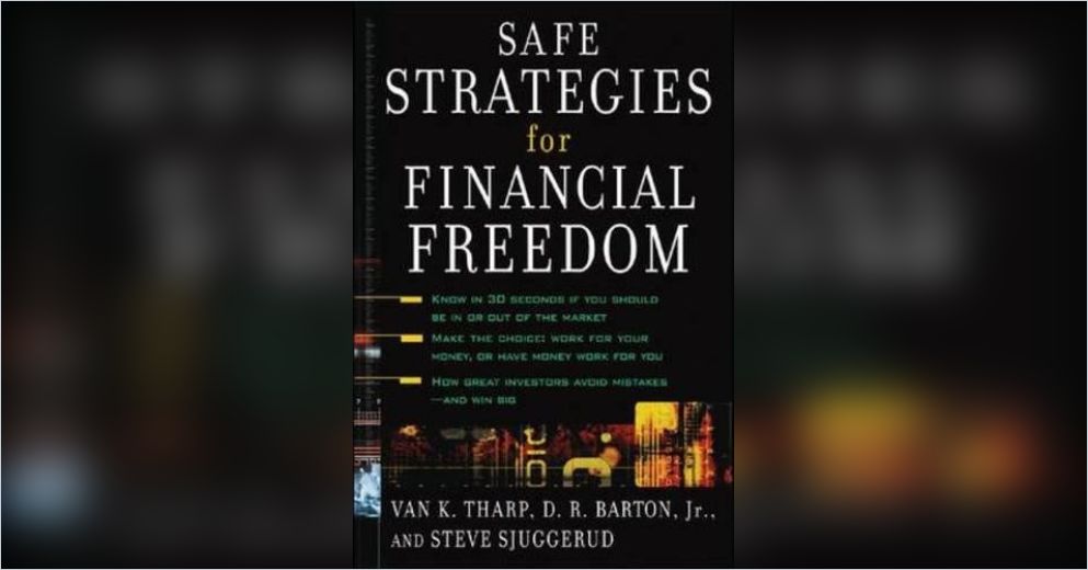 Safe Strategies for Financial Freedom by Steve Sjuggerud