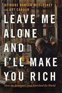 Leave Me Alone and I’ll Make You Rich