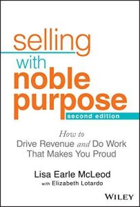 Selling With Noble Purpose, Second Edition
