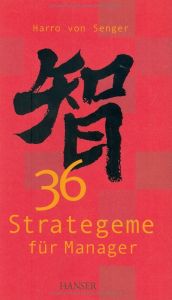 36 Strategeme f&uuml;r Manager