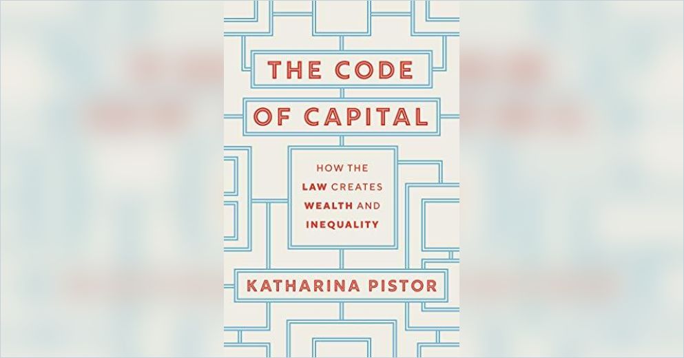 Capital And Code The Code of Capital Free Summary by Katharina Pistor